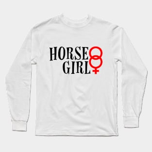 Funny Pony - Horse Girl - Equine Riding Humor Long Sleeve T-Shirt